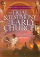 Trial and Testimony of the Early Church